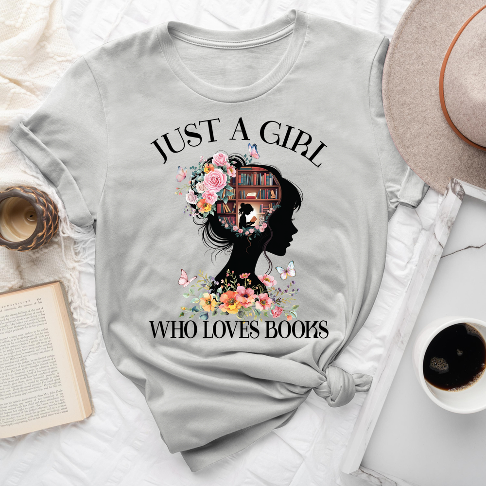 Just A Girl Who Loves Books Tee