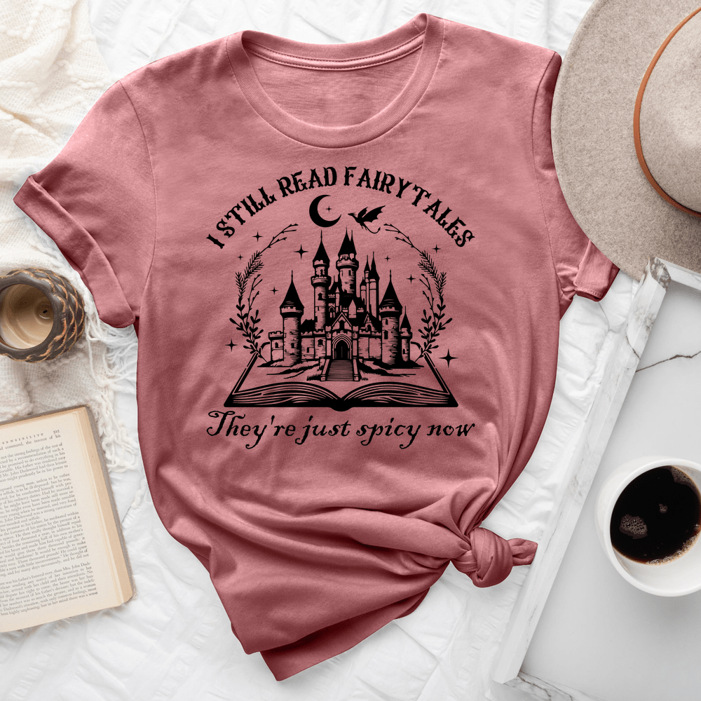 I Still Read Fairytales Tee