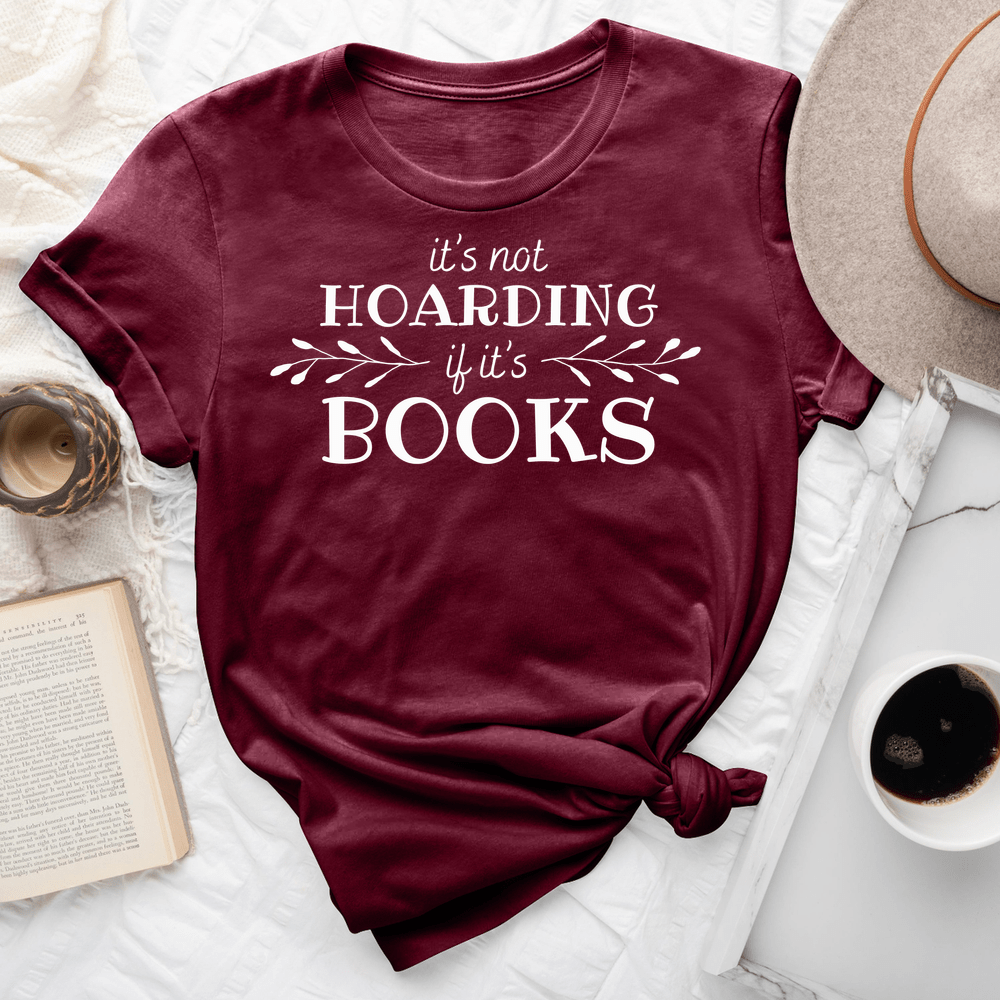 It's Not Hoarding If It's Books Tee