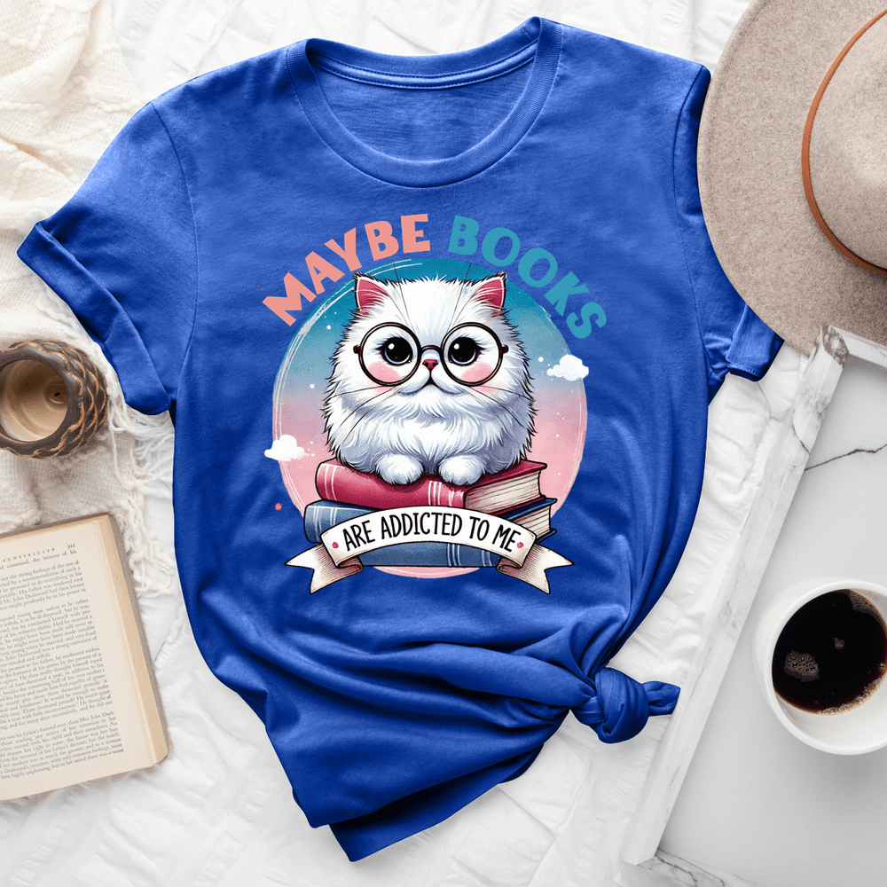 Maybe Books Are Addicted To Me Tee