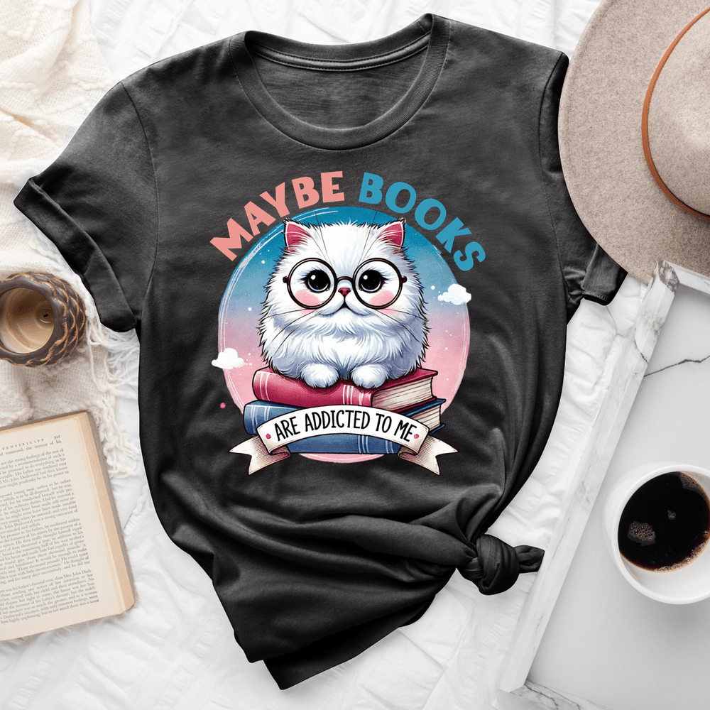 Maybe Books Are Addicted To Me Tee
