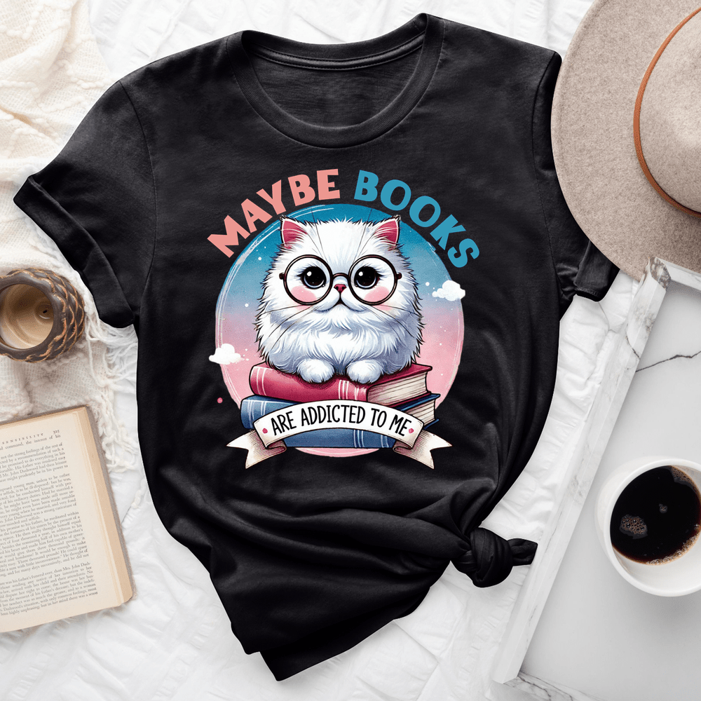 Maybe Books Are Addicted To Me Tee