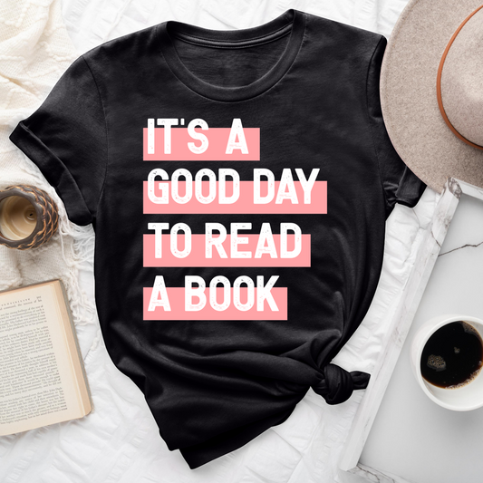 It's A Good Day To Read A Book Tee