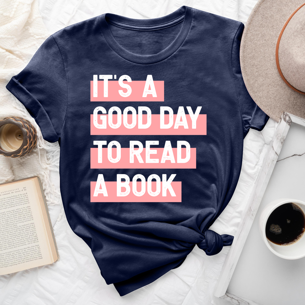 It's A Good Day To Read A Book Tee