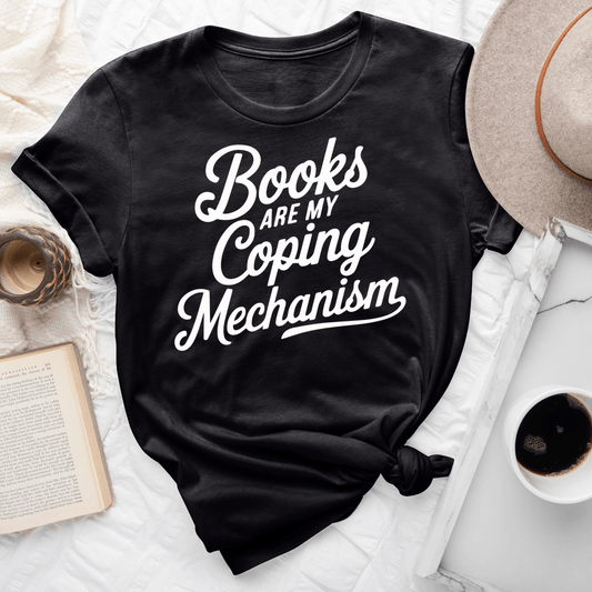 Books Are My Coping Mechanism Tee