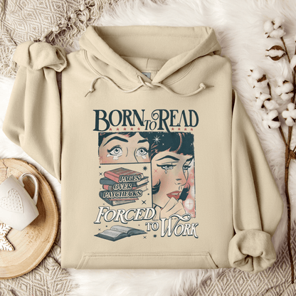 Born To Read Forced To Work Hoodie