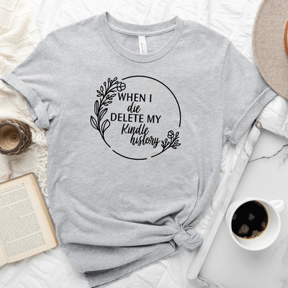 Delete My Kindle History Tee