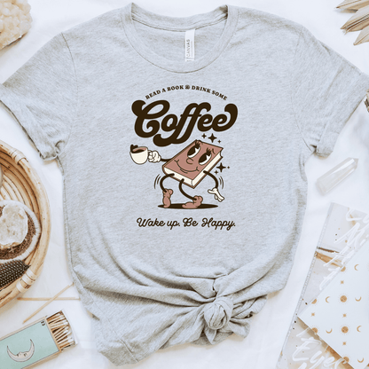 Drink Coffee Be Happy Tee