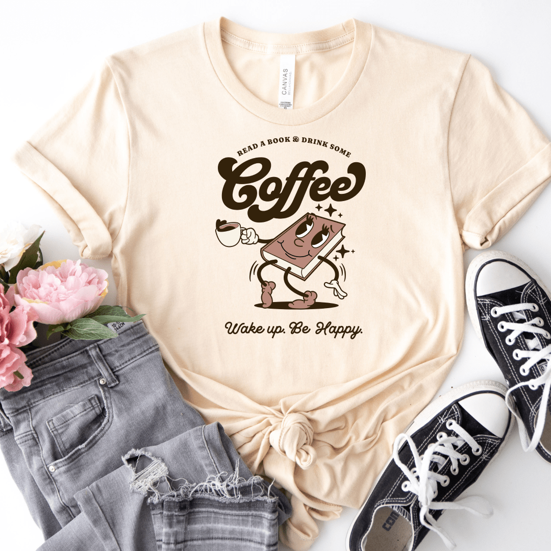 Drink Coffee Be Happy Tee