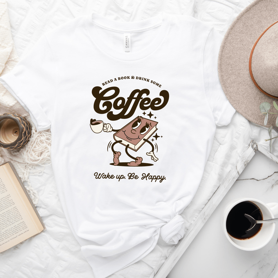 Drink Coffee Be Happy Tee