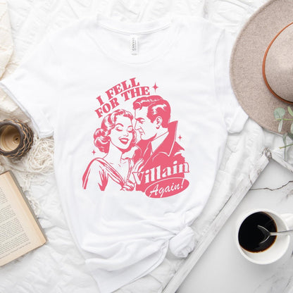 Fell For The Villain Again Tee