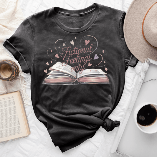 Fictional Feelings Only Tee