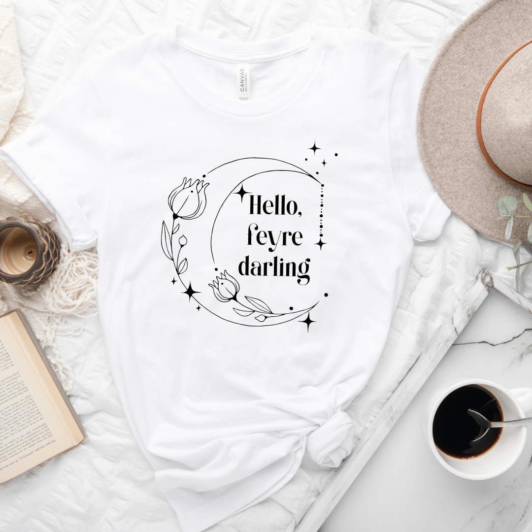 Hello Feyre Darling Tee