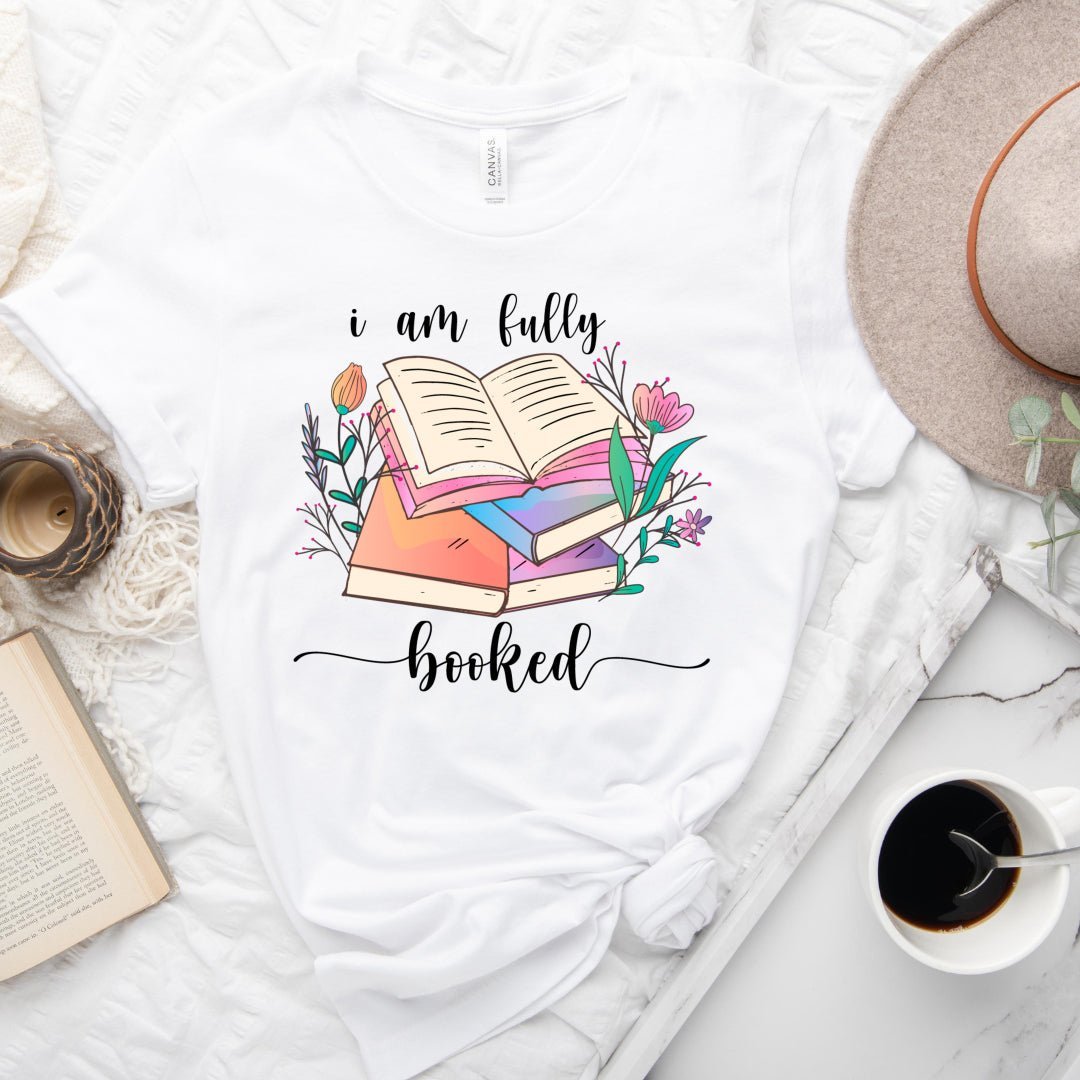 I Am Fully Booked Tee