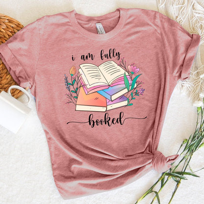 I Am Fully Booked Tee