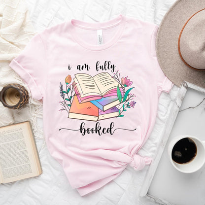 I Am Fully Booked Tee