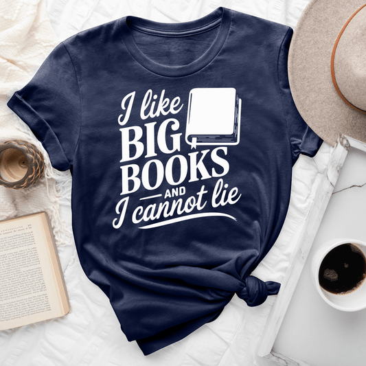 I Like Big Books And I Cannot Lie Tee