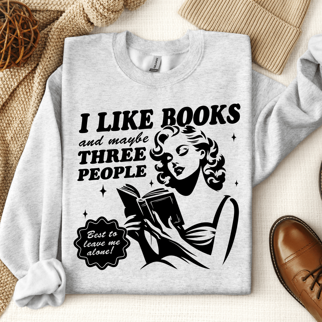 I Like Books And Maybe Three People Crewneck