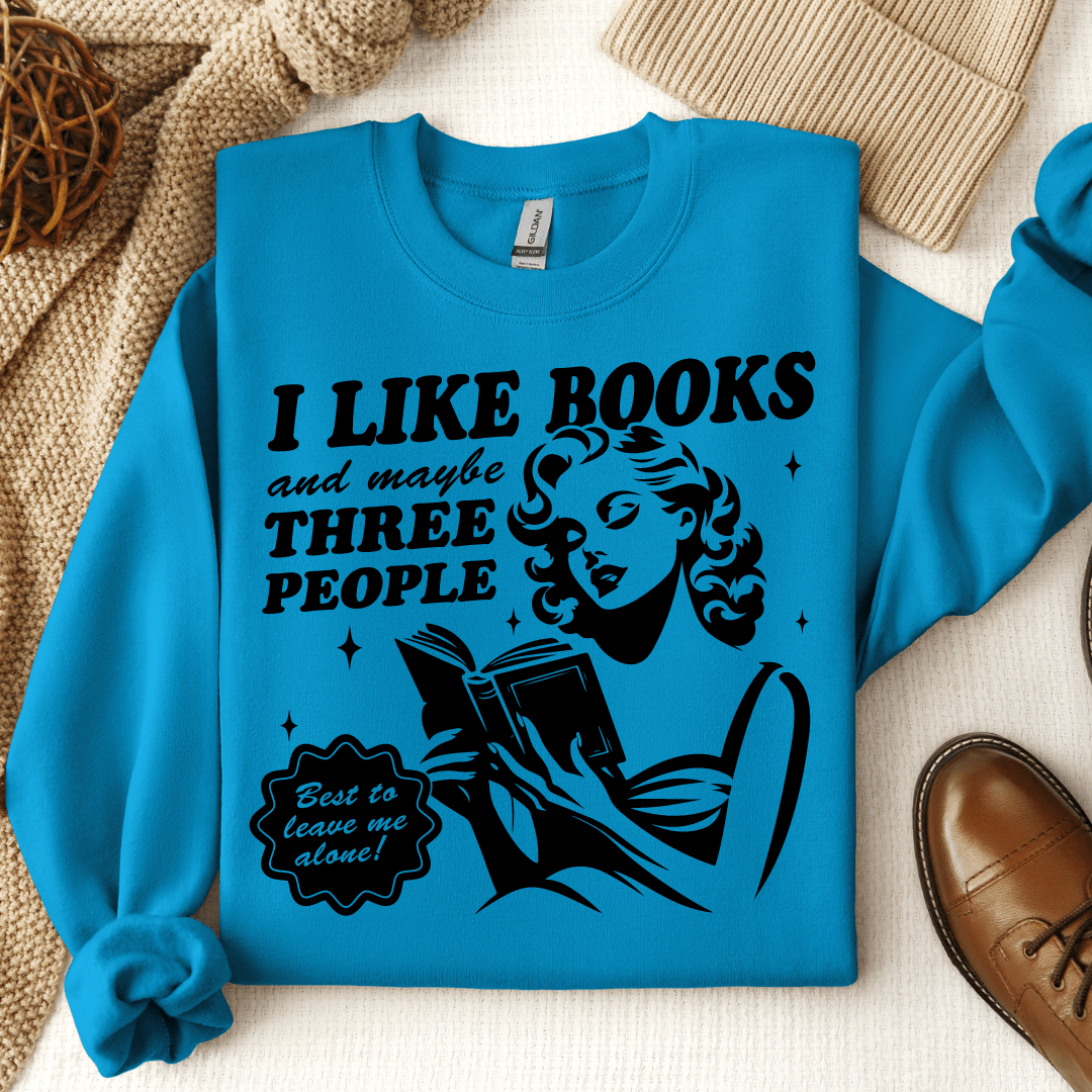 I Like Books And Maybe Three People Crewneck