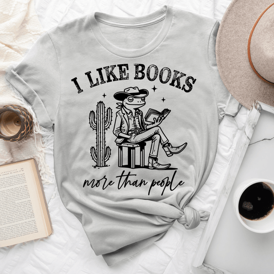 I Like Books More Than People Tee