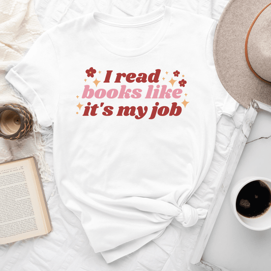 I Read Books Like It's My Job Tee