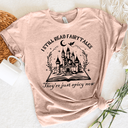 I Still Read Fairy Tales Tee