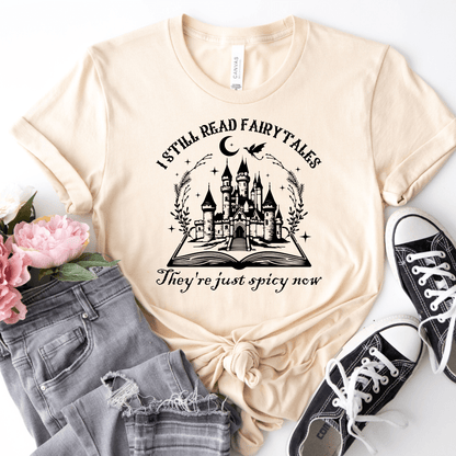 I Still Read Fairy Tales Tee