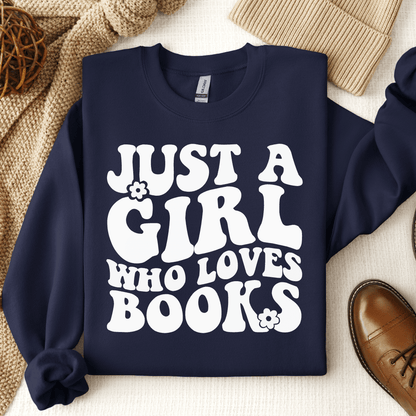 Just A Girl Who Loves Books Crewneck