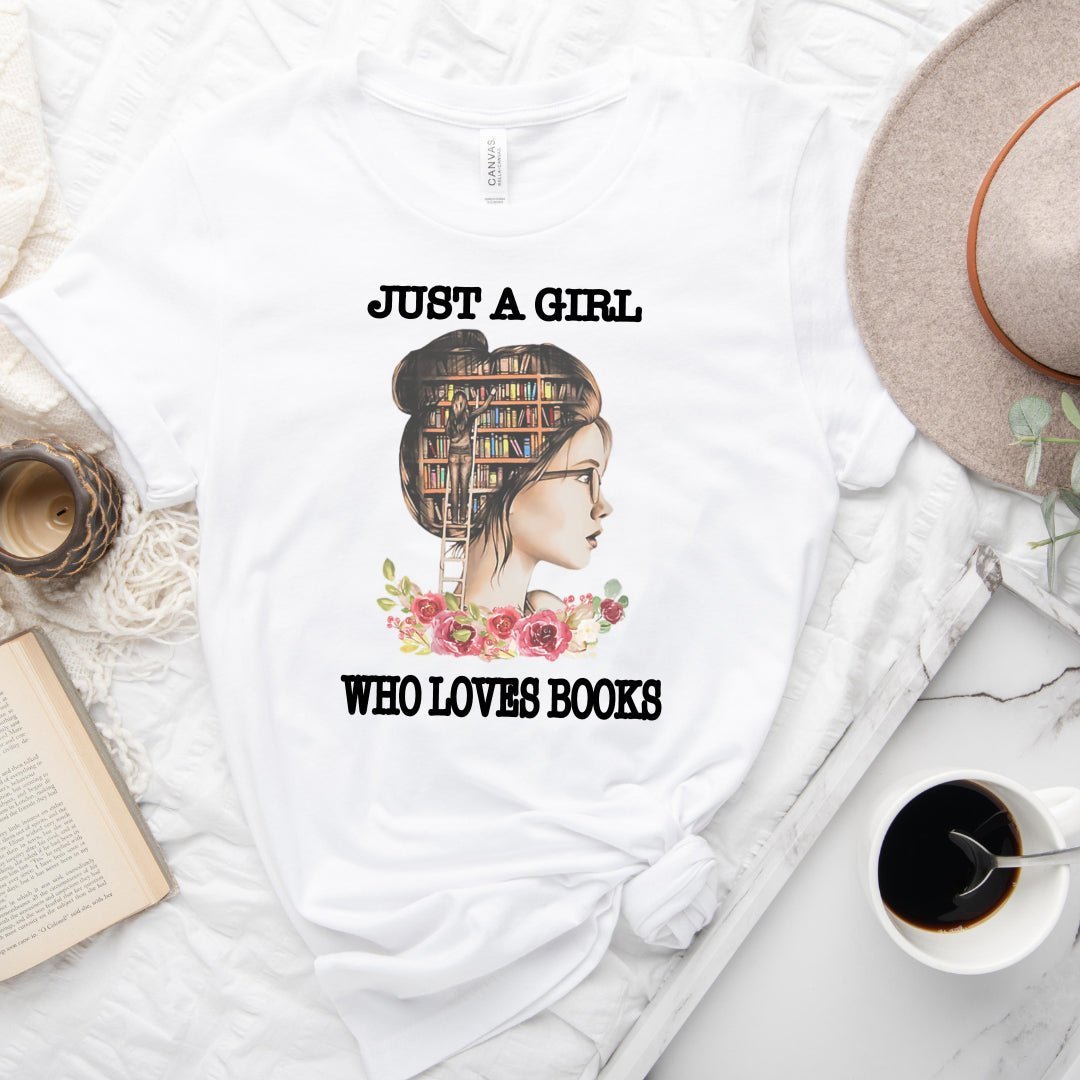 Just A Girl Who Loves Books Tee