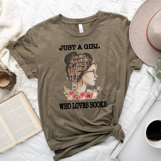 Just A Girl Who Loves Books Tee