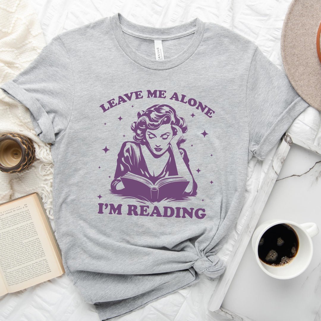 Leave Me Alone I'm Reading Tee