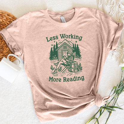 Less Working More Reading Tee