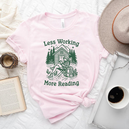 Less Working More Reading Tee