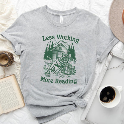 Less Working More Reading Tee