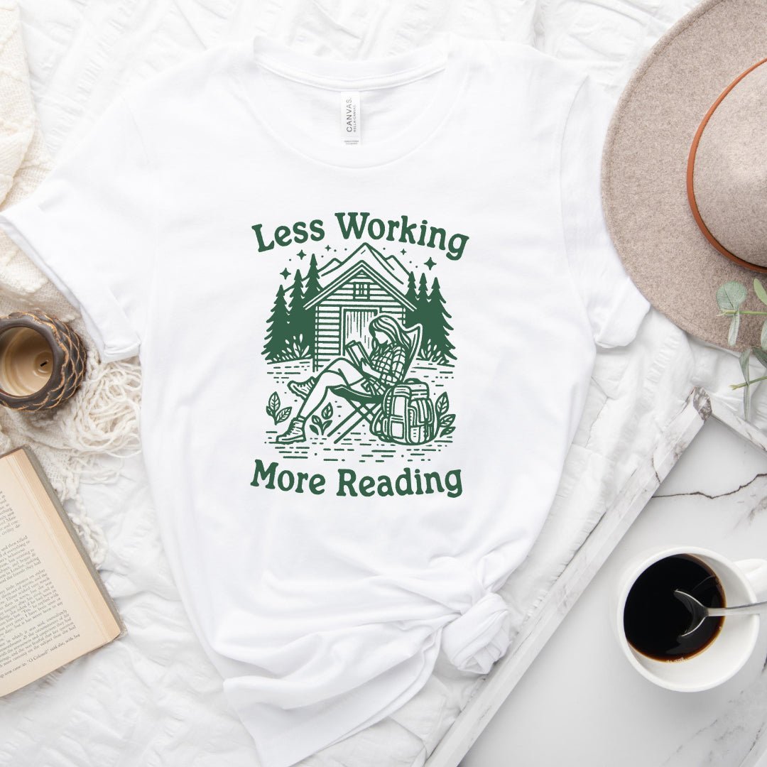 Less Working More Reading Tee