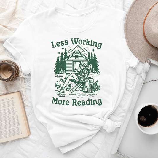 Less Working More Reading Tee