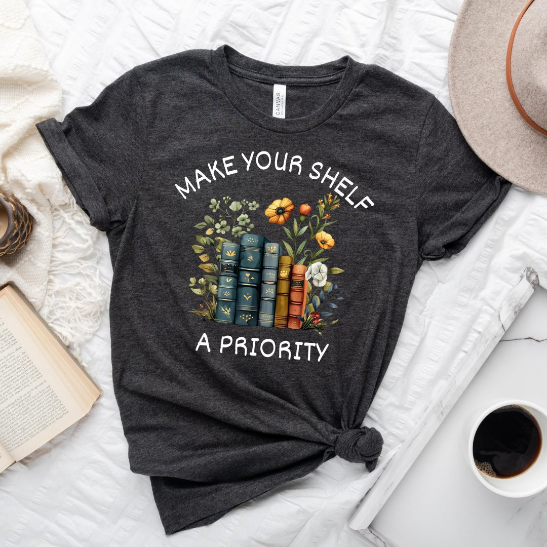 Make Your Shelf A Priority Tee