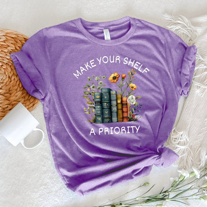 Make Your Shelf A Priority Tee