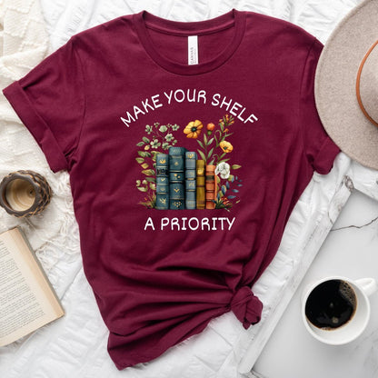 Make Your Shelf A Priority Tee