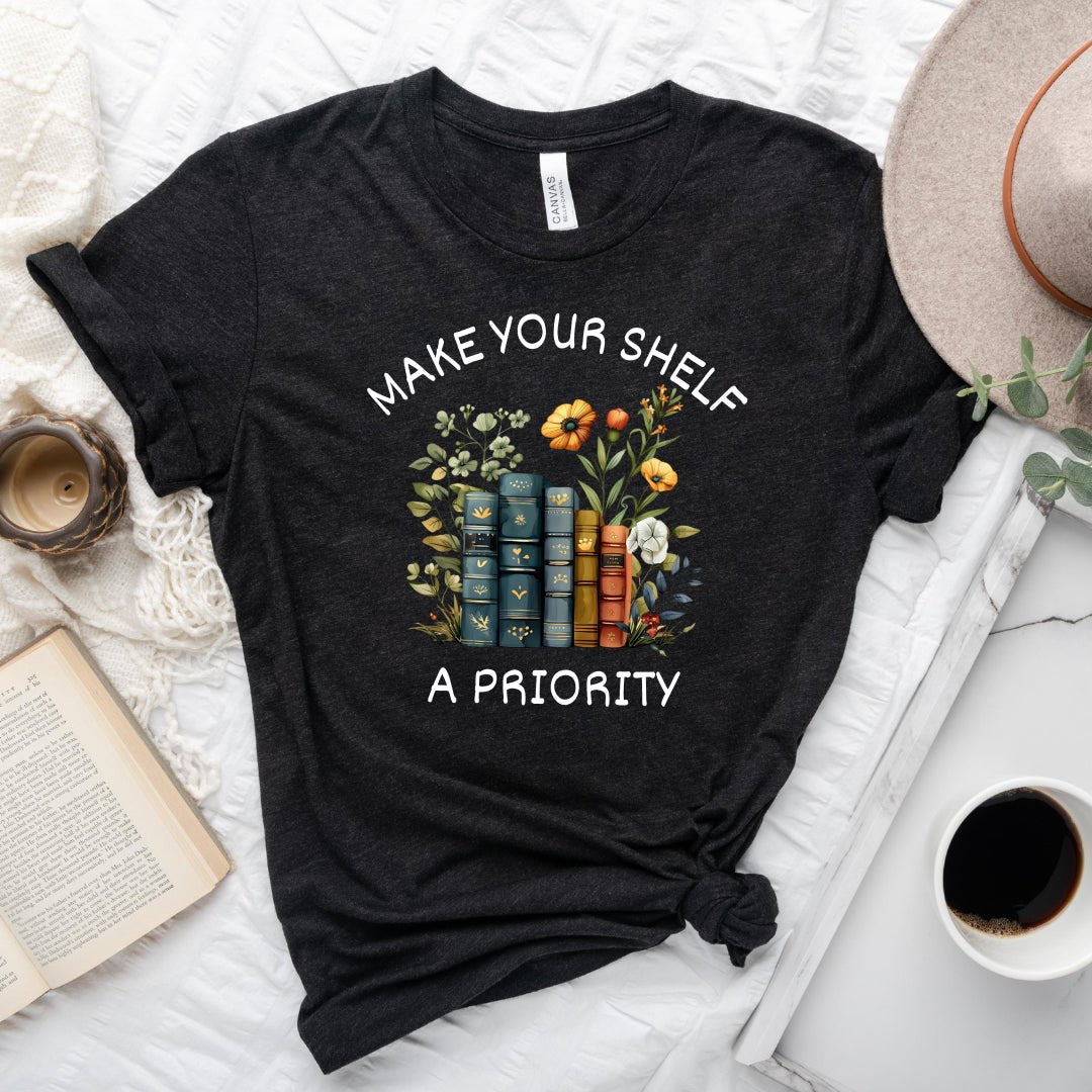 Make Your Shelf A Priority Tee