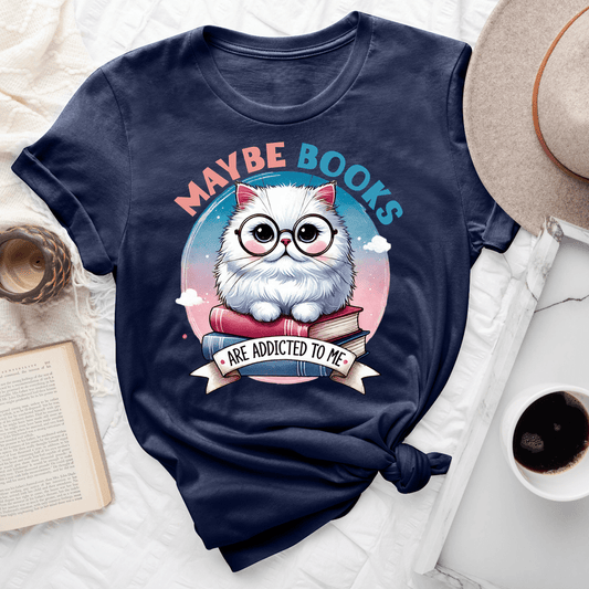 Maybe Books Are Addicted To Me Tee