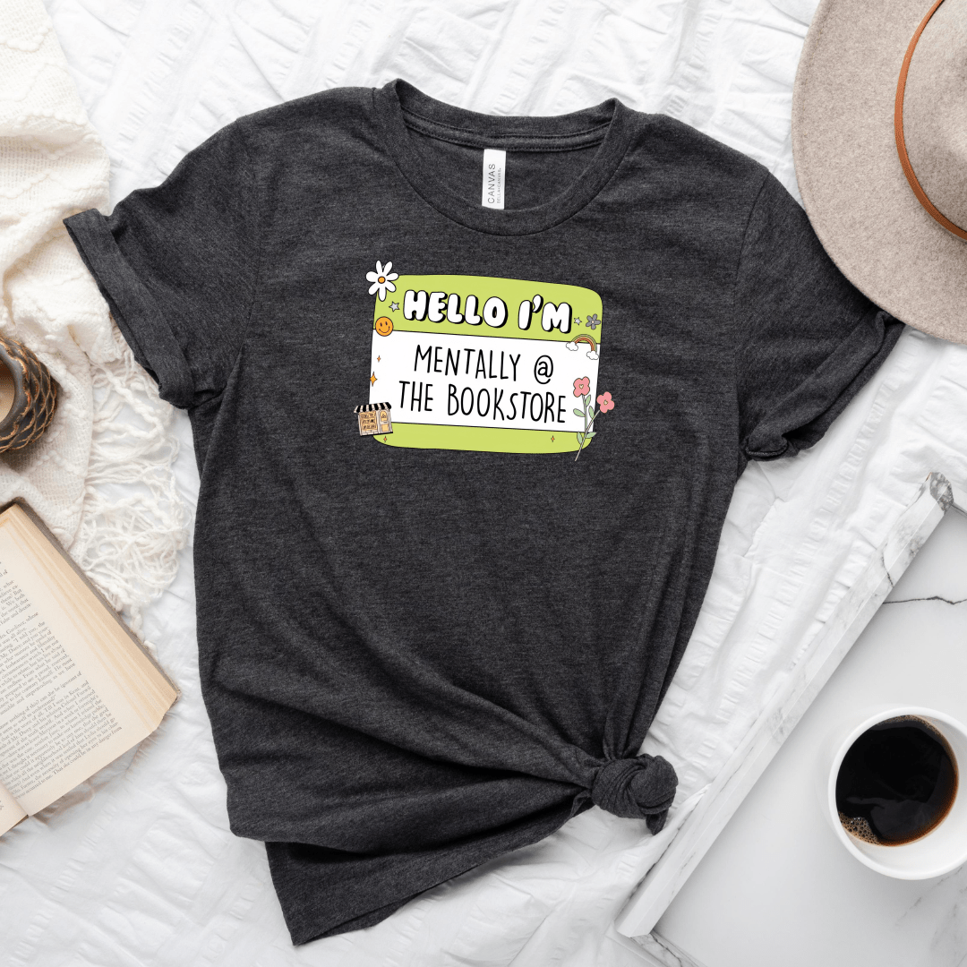 Mentally At The Bookstore Tee