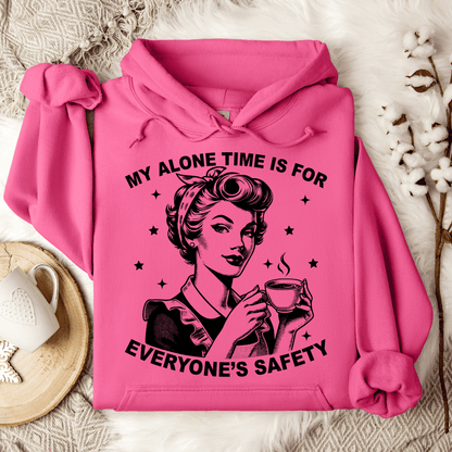 My Alone Time Is For Everyone's Safety Hoodie