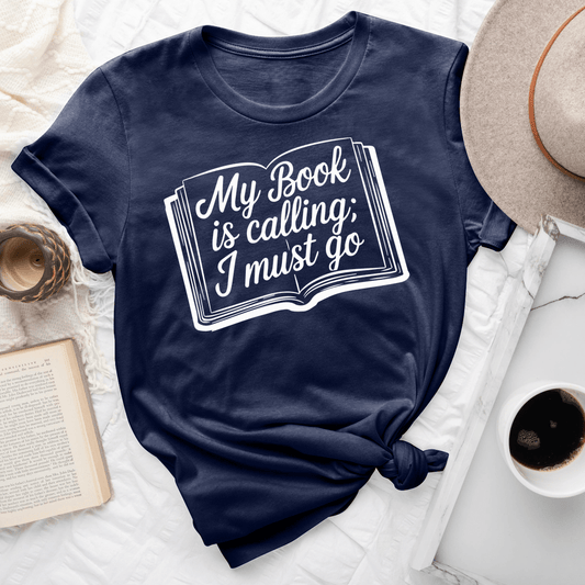 My Book Is Calling I Must Go Tee