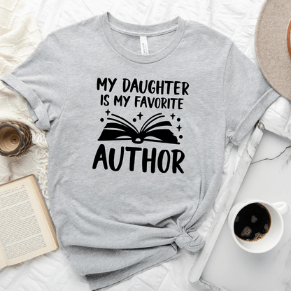 My Daughter Is My Favorite Author Tee