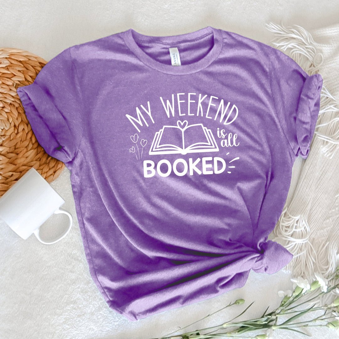 My Weekend Is All Booked Tee