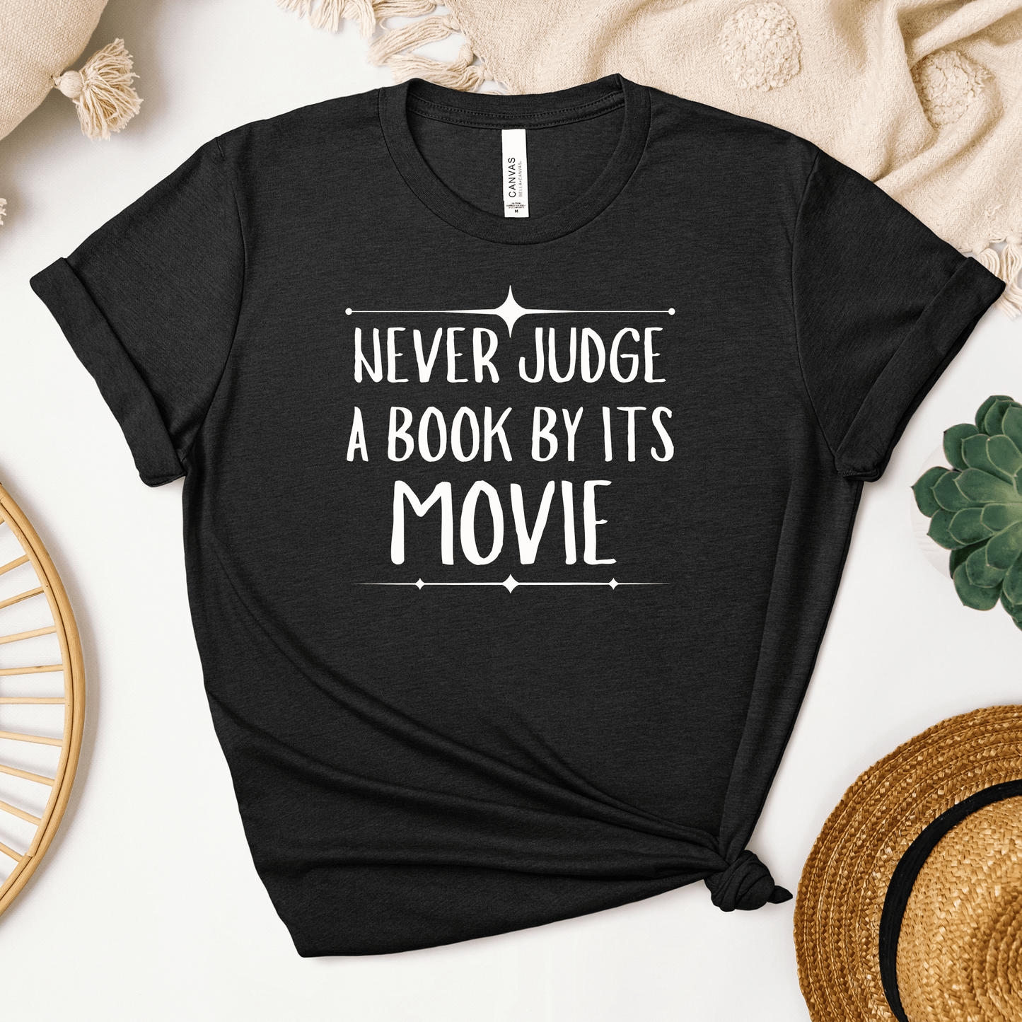 Never Judge A Book By Its Movie Tee