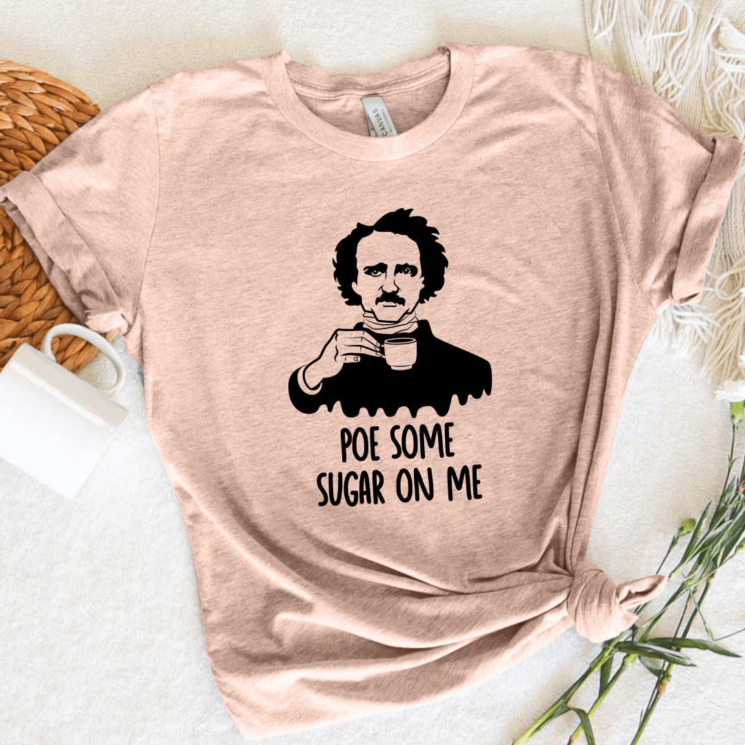 Poe Some Sugar On Me Tee