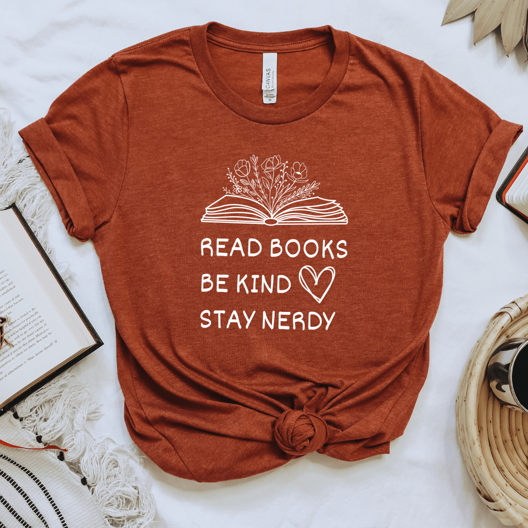 Read Books Be Kind Stay Nerdy Tee