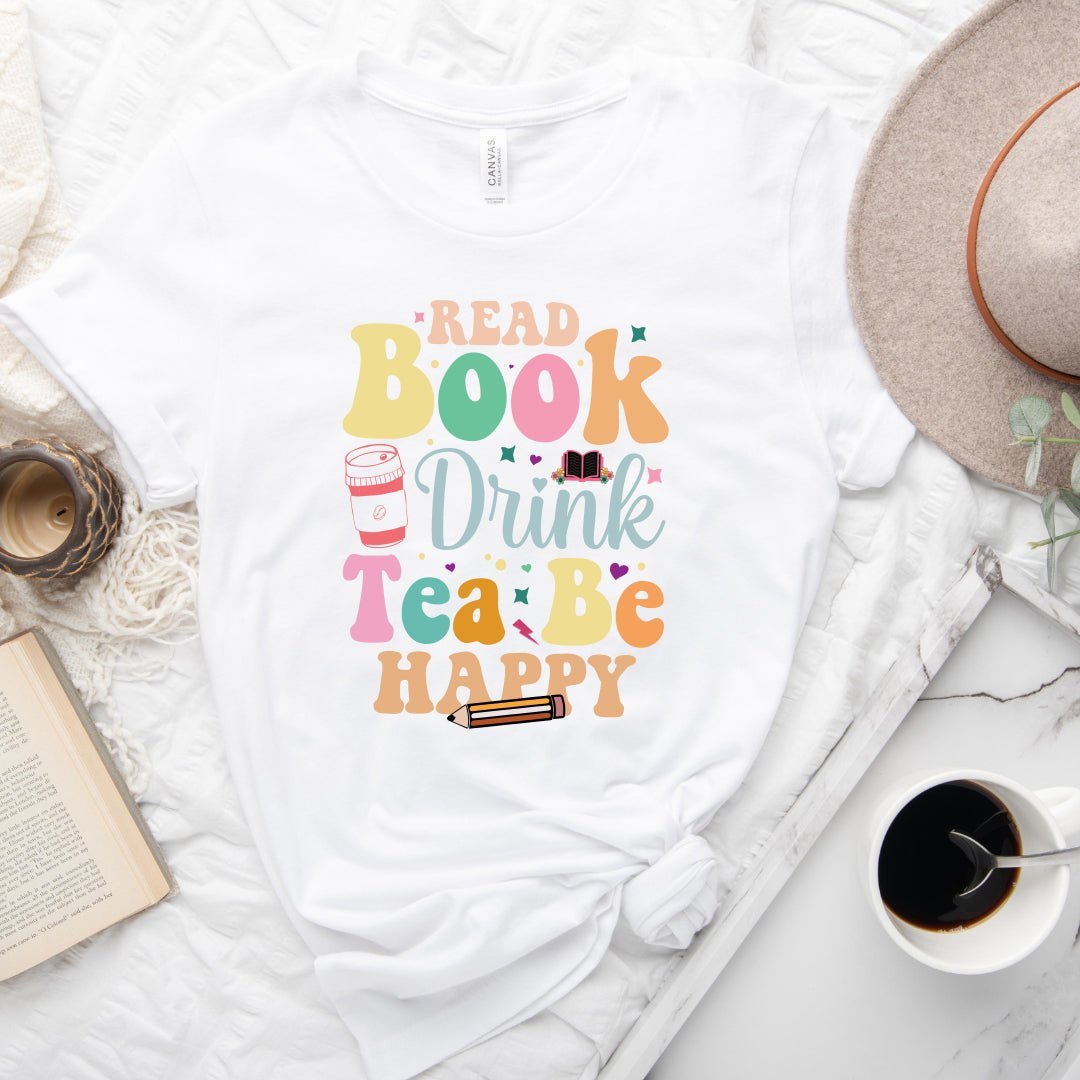 Read Books Drink Tea Be Happy Tee